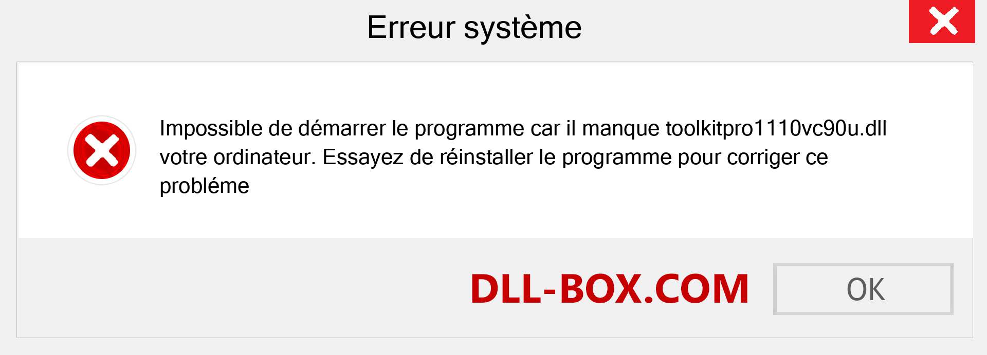 Le fichier toolkitpro1110vc90u.dll est manquant ?. Télécharger pour Windows 7, 8, 10 - Correction de l'erreur manquante toolkitpro1110vc90u dll sur Windows, photos, images